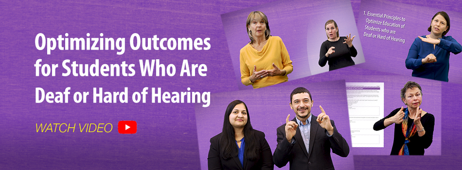 Optimizing Outcomes for Students Who Are Deaf or Hard of Hearing